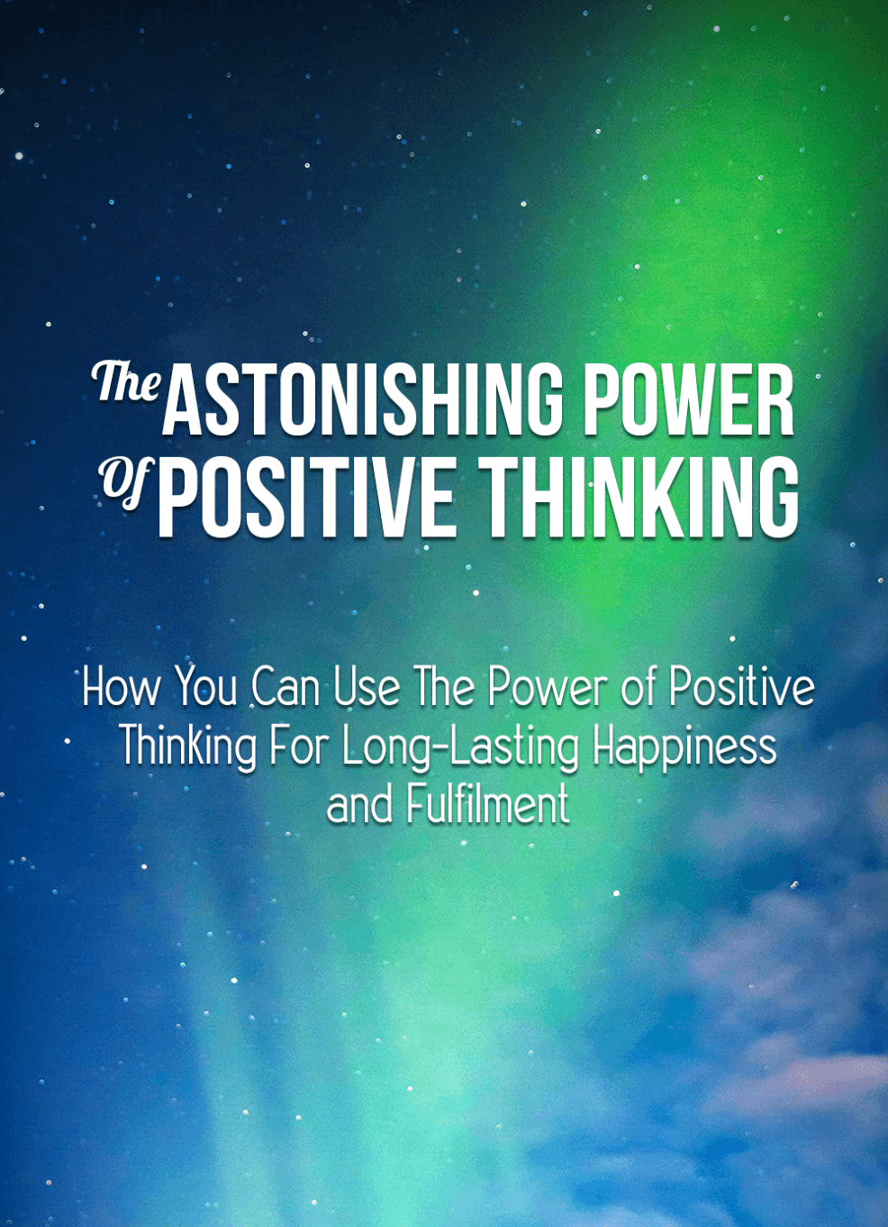 The Astonishing Power Of Positive Thinking